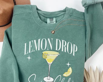 Lemon Drop Martini Social Club Comfort Colors Sweatshirt, Social Club Sweater, Martini Hoodie, Cocktail Shirt, Girls Weekend, Cocktail Lover