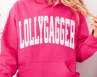 Lollygagger Sarcastic Shirt, Silly Shirt, Funny Mom Shirt, Meme Shirt, Nonsense Hoodie, Funny Women's Shirt, Meme Hoodie, Funny Gag Gift