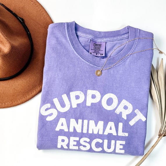 Support Your Local Animal Rescue Tee, Humane Society, Animal Rescue Shirt, Dog Lover, Cat Lover Shirt, Comfort Colors, Animal Lover Tshirt