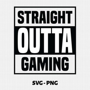 Straight Outta Gaming Svg, Digital Download, Game Controller Svg, Gamer Svg, Video Game Svg, Preschool Svg, Svg Cut File, Cricut, Silhouette