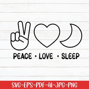 Frieden Liebe Schlaf SVG, Frieden SVG, Schlaf SVG, digitaler Download, Mond SVG, Frieden Liebe Zitat SVG, Herz svg, Peace Zeichen svg, svg geschnitten Datei
