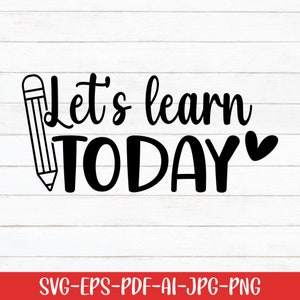 May include: Black and white graphic design with a pencil and the text "Let's learn TODAY" with a heart.