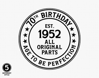 70th Birthday Svg, Old Number 70 Svg, Aged to Perfection, 1952 Svg, Happy 70th Birthday Svg, Svg Cut File, Cricut, Digital Download