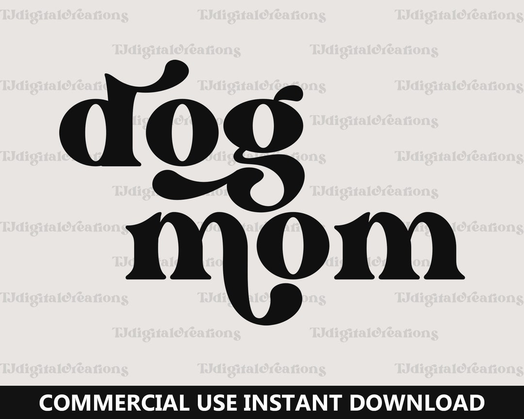 Dog Mom Svg, Dog Lover Svg, Digital Download, Mom Life Svg, Mama Svg ...