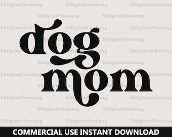 Dog Mom Svg, Dog Lover Svg, Digital Download, Mom life Svg, Mama Svg, Dog Mom Shirt, Mother Day Svg, Retro Font Svg, Silhouette, Cricut