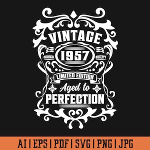 65th Birthday Svg, Aged to Perfection Svg, Birthday Svg, Vintage 1957 Svg, My Birthday Svg, Silhouette, Digital Download, Svg Cut File