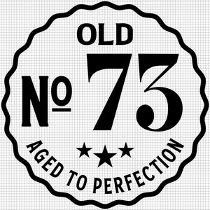 Old Number 73 Svg, Aged to Perfection Svg, Digital Download, 73rd Birthday Svg, 73rd Svg, Old No. 73 Svg, Vintage 1949 svg, Svg Cut File