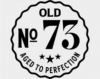 Old Number 73 Svg, Aged to Perfection Svg, Digital Download, 73rd Birthday Svg, 73rd Svg, Old No. 73 Svg, Vintage 1949 svg, Svg Cut File