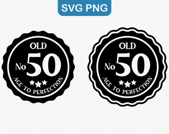 Old Number 50 Svg, Aged to Perfection, 1972 Svg, 50th Birthday Svg, Happy 50th Birthday Svg, Svg Cut File, Cricut, Digital Download