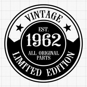 60歳の誕生日SVG、デジタルダウンロード、すべてのオリジナルパーツSVG、60歳SVG、ヴィンテージ1962SVG、60歳と素晴らしいSVG、シルエット、クリカットカットファイル