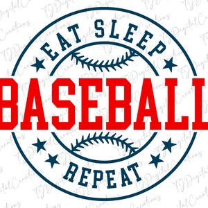 May include: A blue and white circle with a baseball graphic and the text "Eat Sleep Baseball Repeat" in white lettering.