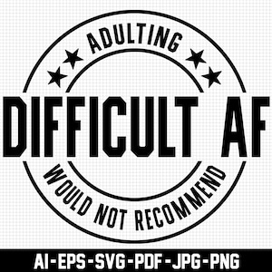Erwachsene schwer Af würde nicht empfehlen, lustige Erwachsene SVG, beunruhigt, digitaler Download, Humor, Sarkasmus, SVG schneiden Datei