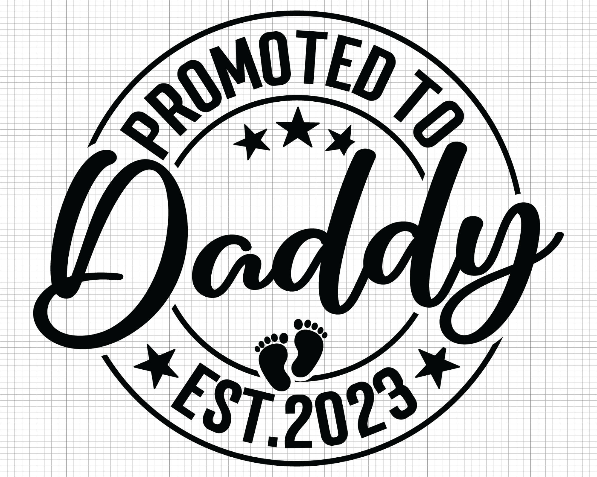 Promoted to Daddy Svg Digital Download Father Est 2023 Svg Etsy