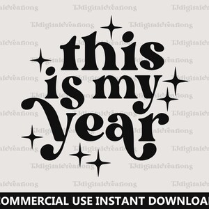 This is My Year Svg, Christmas Svg, Digital Downloads, Retro Font Svg, Holidays Svg, Winter Svg, Happy New Year Svg, Silhouette, Cricut