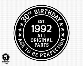 30th Birthday Svg, Aged to Perfection, 1992 Svg, Happy 30th Birthday Svg, Svg Cut File, Birthday Cut File, Cricut, Digital Download