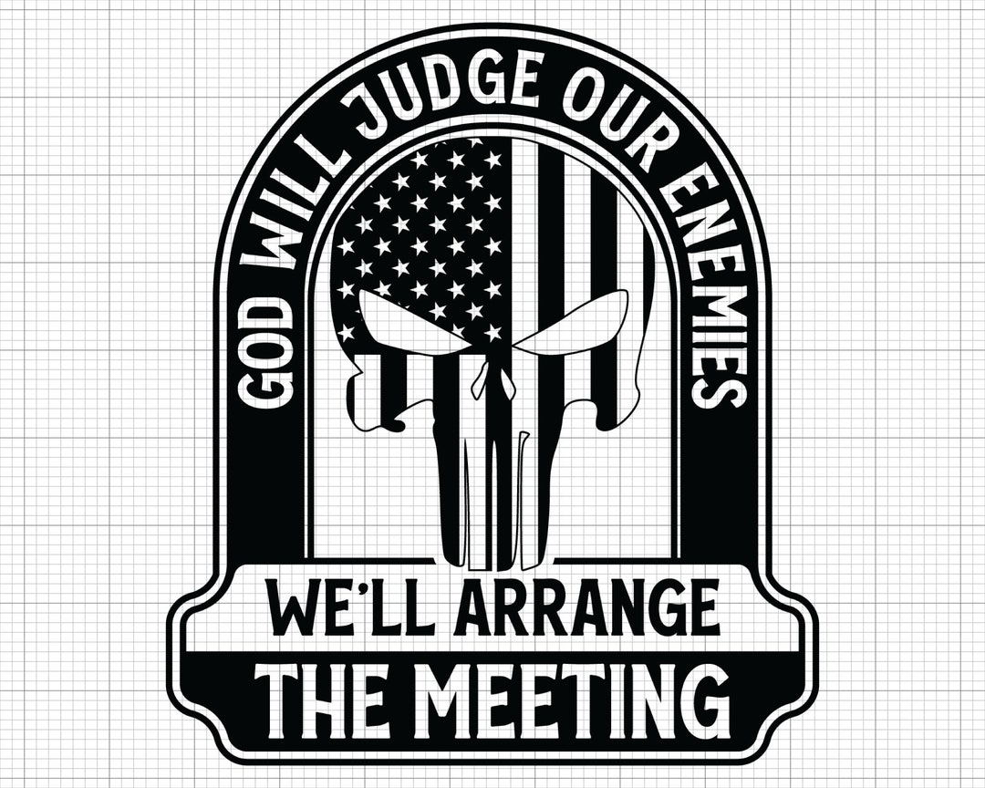 God Will Judge Our Enemies We'll Arrange the Meeting Svg, Punisher Svg