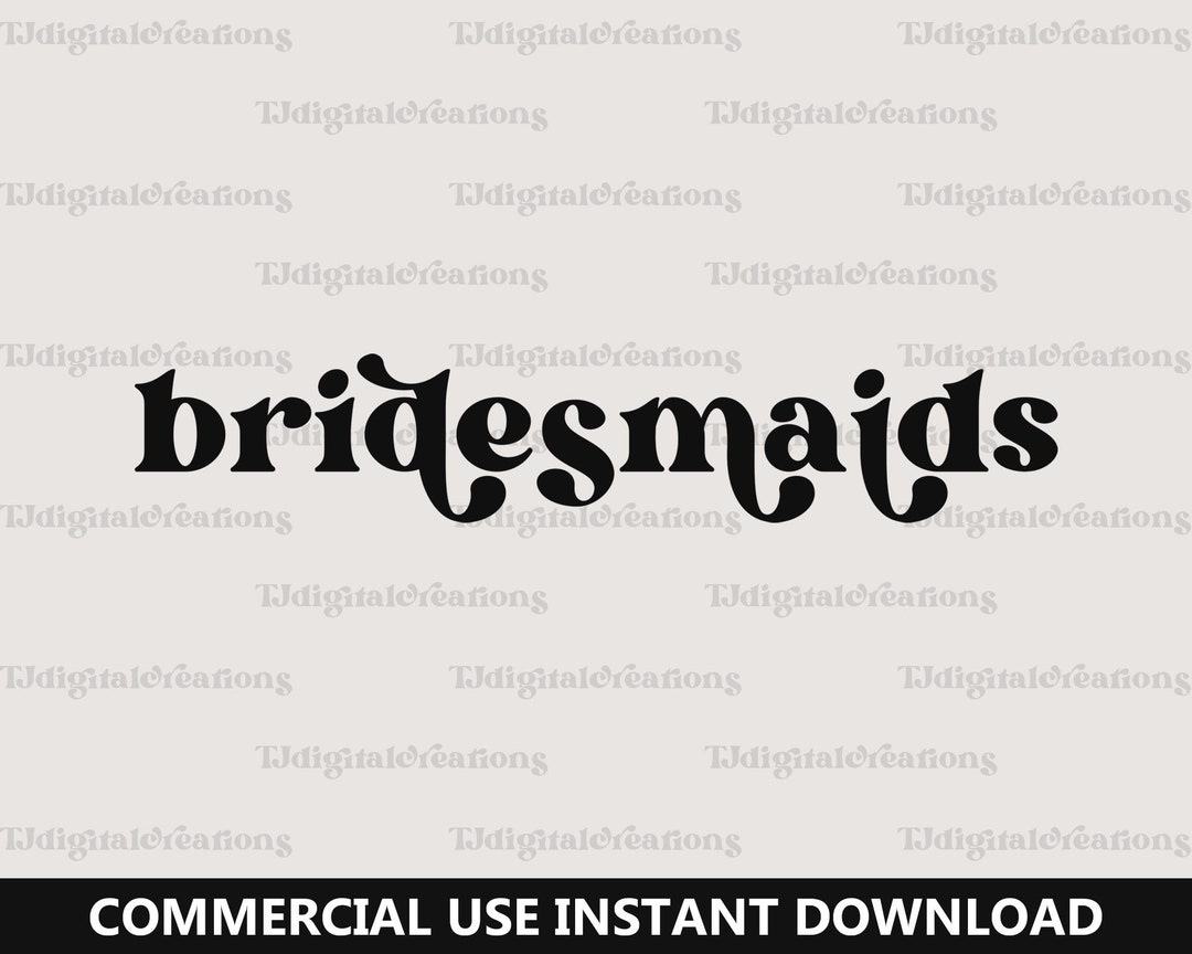 Bridesmaid Svg, Wedding Svg, Digital Downloads, Bridal Party Svg