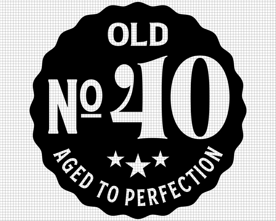 Old Number 40 Svg Aged To Perfection Svg Digital Download 40th