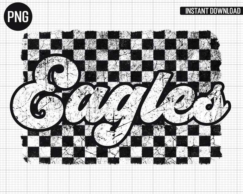 May include: Black and white checkered background with the word "Eagles" in a white, distressed font.