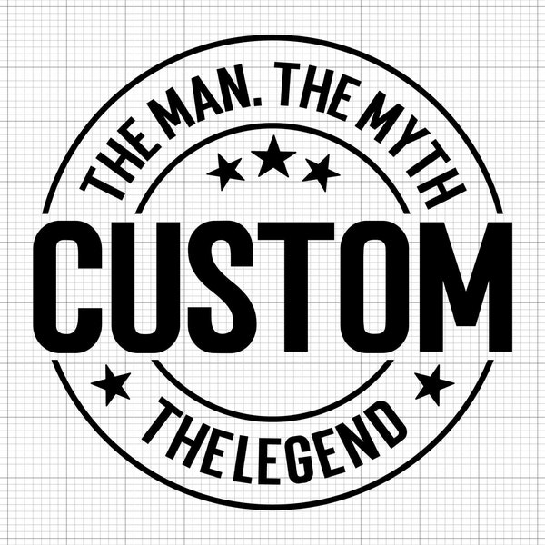 Custom the Man the Myth the Legend Svg, Digital Download, Grandfather Svg, Grandpa Png, Father Svg, Grandpa Svg, Silhouette, Svg Cut File