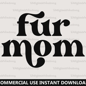 Fur Mama Svg, Dog Lover Svg, Digital Download, Mom Life Svg, Mama Svg, Dog Mama Shirt, Mother Day Svg, Retro Font Svg, Silhouette, Cricut