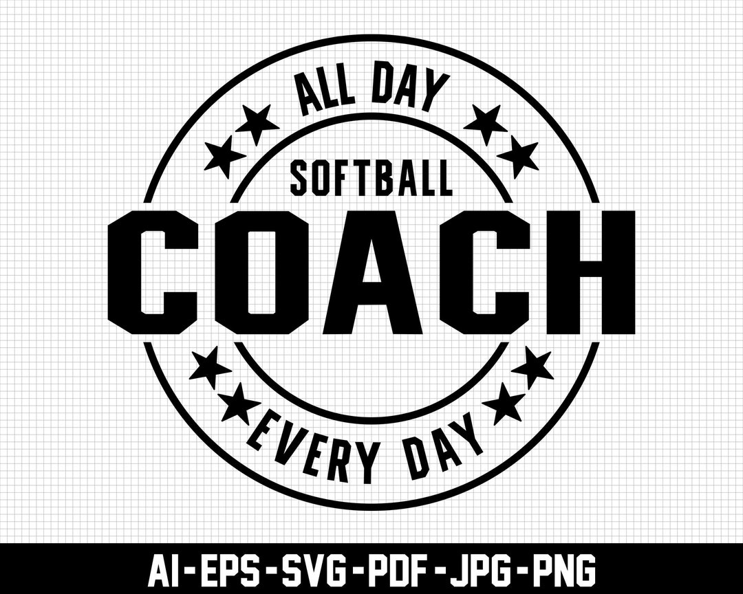 Softball Coach Svg, All Day Every Day Svg, Coach Svg, Softball Svg