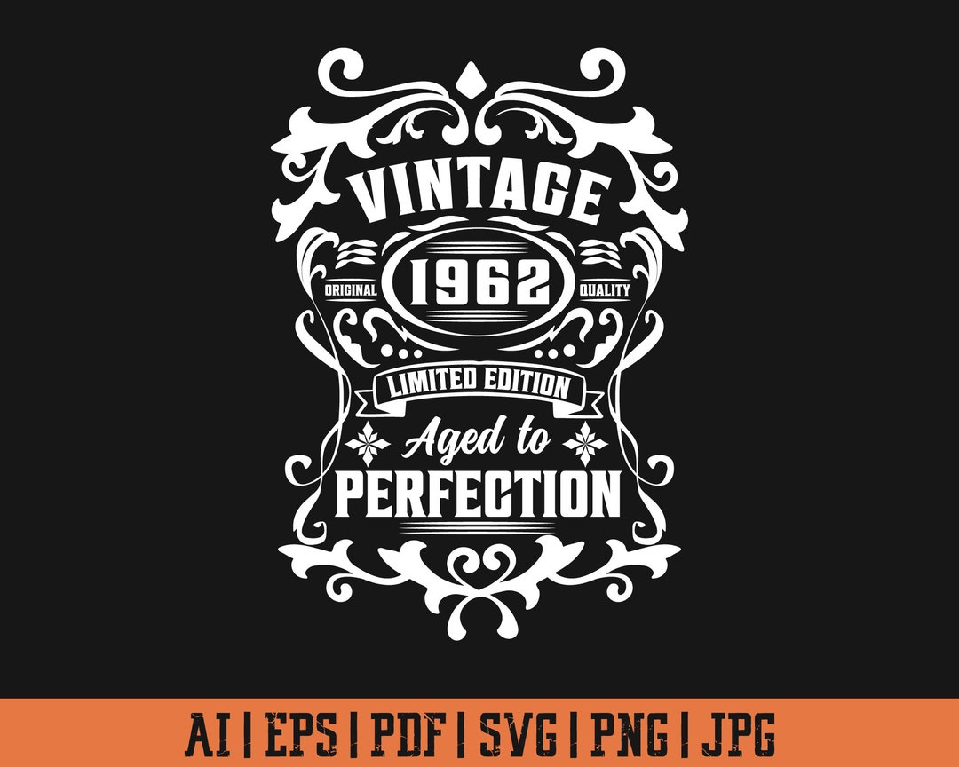60th Birthday Svg, Aged to Perfection Svg, Birthday Svg, Vintage 1962 ...