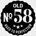 Old Number 58 Svg, Aged to Perfection Svg, Digital Download, 58th ...