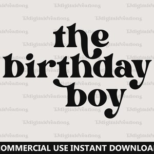 The Birthday Boy Svg, Birthday Svg, Digital Downloads, Toddler Birthday Svg, Second Birthday Svg, Retro Font Svg, Silhouette, Cricut