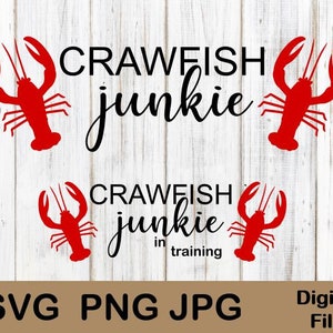 Crawfish Junkie SVG, Mardi Gras, Crawfish Boil, Clipart, Lobster, Cricut Silhouette, Crawfish Boil, Summer, Digital Download, Sublimation