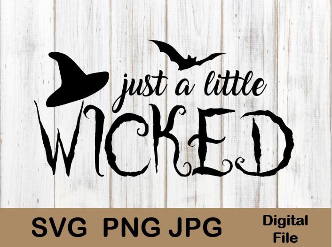 Just a Little Wicked SVG, Wicked Witch, Halloween Shirt Women, Womens ...