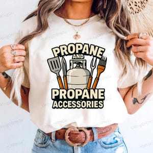 Propane and Propane Accessories KoTH Tshirt Graphic Design PNG 300 DPI High Res Transparent PNG Bold Printable Graphic Trendy TikTok