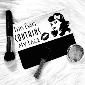 This Bag Contains My Face Makeup Bag