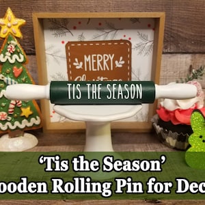 Mini Christmas Rolling Pin for Display, Tis the Season Mini Rolling Pin, Christmas Tiered Tray Decor, Farmhouse Style Decor, Rolling Pin