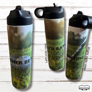 I’d Rather Be Golfing Tumbler. 20 oz with straw or closed lid option.