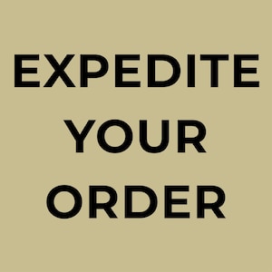 May include: Text on a tan background reads "EXPEDITE YOUR ORDER" in bold, black capital letters. The text is centered and stacked vertically, with each word on a separate line.