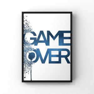 May include: A white poster with a black frame featuring the words "GAME OVER" in blue with a blue and white splatter effect.