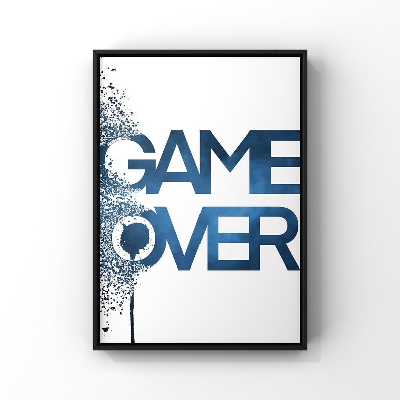 May include: A white poster with a black frame featuring the words "GAME OVER" in blue with a blue and white splatter effect.