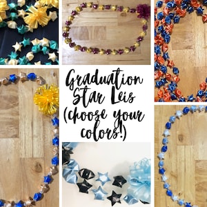 May include: Graduation star leis in various colors, including blue, gold, red, and black. The text "Graduation Star Leis (choose your colors!)" is written in the center of the image.