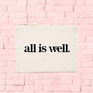All Is Well Recycled Cotton & Recycled Polyester Pouch Pencil Makeup Case Vegan Positive Gift Law of Attraction Good Vibes image 1