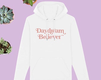 Unisex Organic Cotton Hoodie | Daydream Believer | Vegan Shirt | Trendy Hoodie | Minimalist |Inspirational |Law of Attraction |Manifestation