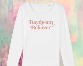 Women’s Organic Cotton Long Sleeve Shirt |Daydream Believer | Vegan Shirt |Gift for Her |Minimalist|Inspirational|Law of Attraction|Manifest