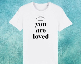 Men's Organic Cotton T-Shirt | You are loved | Vegan Shirt | Gift for Him | Minimalist | Inspirational | Law of Attraction | Manifestation