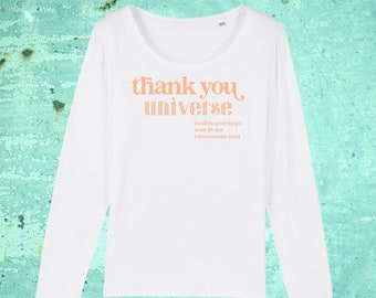 Women’s Organic Cotton Long Sleeve Shirt |Thank You Universe | Vegan Shirt|Gift for Her|Minimalist |Inspirational|Law of Attraction|Manifest