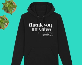 Unisex Organic Cotton Hoodie | Thank You Universe | Vegan Shirt | Trendy Hoodie |Minimalist |Inspirational |Law of Attraction |Manifestation