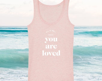 Women’s Organic Cotton Tank Top | You Are Loved | Vegan Shirt | Gift for Her | Minimalist | Inspirational | Law of Attraction |Manifestation