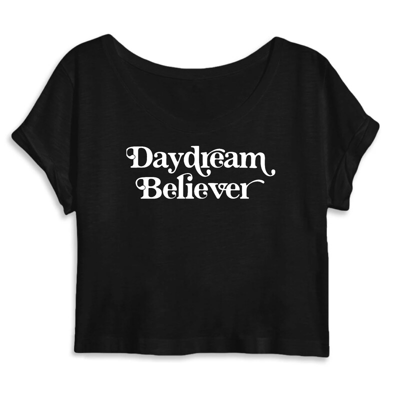 Womens Organic Cotton Crop Top Daydream Believer Vegan Shirt Gift for Her Minimalist Inspirational Law of Attraction Manifestation Black