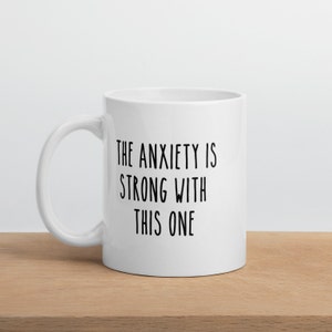 My Current Mood Anxious Funny Sarcastic Office Coworker Coffee Mug
