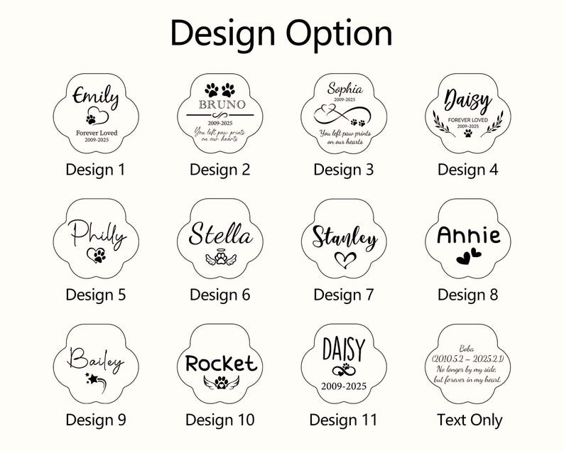 May include: A selection of pet memorial designs in a paw-shaped outline. Each design features a pet's name, dates, and decorative elements like hearts, paw prints, and angel wings. The text "Design Option" is at the top.