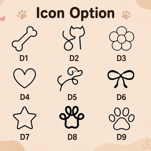 May include: A grid of nine black line-art icons labeled D1 through D9 on a light beige background. The icons include a bone, a cat, a flower, a heart, a dog, a bow, a star, and two different paw prints. The text Icon Option is at the top.
